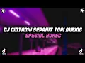 Download Lagu DJ CINTAMU SEPAHIT TOPI MIRING VIRAL TIKTOK SPESIAL HOREG DJ TEBANG