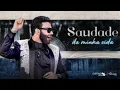 SAUDADE DA MINHA VIDA - GUSTAVO LIMA