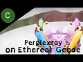 Lagu Perplexray on Ethereal Geode (What-if) ANIMATED