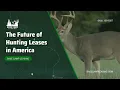 The Future of Hunting Leases in America Base Camp Leasing