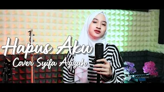 Download HAPUS AKU - NIDJI | COVER BY SYIFA AZIZAH MP3