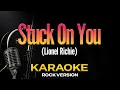 Lagu Stuck on You - Lionel Richie Rock Version Karaoke (Original Key)
