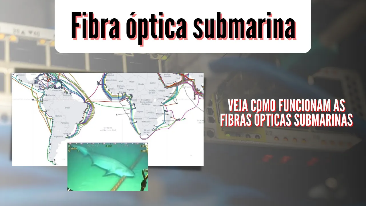 Cabos submarinos de fibra óptica - Mundo conectado por meio de fibra óptica
