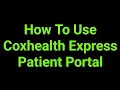 How To Use Coxhealth Express Patient Portal