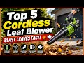 Top 5 Best Cordless Leaf Blower 2026 Top Battery-Powered Leaf Blowers for Easy Yard Cleanup