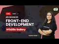 Wildlife Gallery Part-1 Front end development beginners Sadaf Khan GeeksforGeeks School