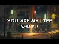 Lagu Harris J - You Are My Life (Lyrics)