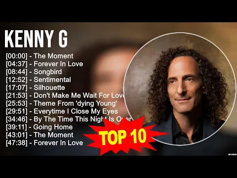 Download MP3 K e n n y G 2023 MIX ~ Top 10 Best Songs ~ Greatest Hits ~ Full Album