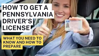 PENNSYLVANIA HOW TO GET A PENNSYLVANIA DRIVER S LICENSE