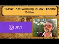 Divi Save Button not Working in Theme Builder