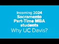 Why UC Davis Meet Our Newest UC Davis Sacramento Part-Time MBA Students - Fall 2024
