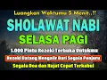 Download Lagu PUTAR PAGI INI‼️ Sholawat Jibril Pengabul Hajat \u0026 Pembuka Rezeki | Penghapus Dosa \u0026 Pemberi Syafaat