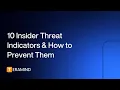 10 Insider Threat Indicators How to Prevent Them