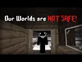 Download Lagu Our Worlds are Not Safe! Minecraft Creepypasta