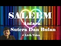 Download Lagu Saleem ~Antara Sutera Dan Bulan ~Lirik