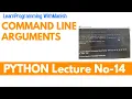 COMMAND LINE ARGUMENTS Python Tutorials For Absolute Beginners In Hindi - 14