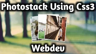 How to create photostack using Html5 and Css3 - card stack animation