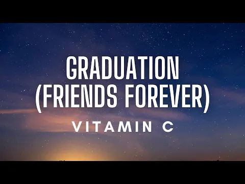 Download MP3 Vitamin C - Graduation (Friends Forever) Lyrics