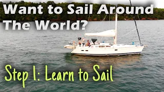 Want to sail around the world? Step 1: Learn to Sail! | Sailing on a Whim Ep. 1
