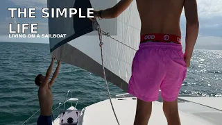 The Simple Life | Living On a Sailboat