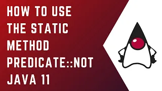 How to use the static method Predicate not in Java 11 Core Java Tutorial Java