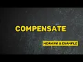 What Does COMPENSATE Means Meanings And Definitions in ENGLISH