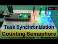 11 FreeRTOS Counting Semaphore Tutorial on Arduino Simple Clear Explanation