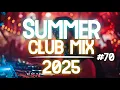 Download Lagu Party Summer Music Mix 2025 | DJ Club Dance Music 2025 | Best Remixes Of Popular Songs 2025 MEGAMIX