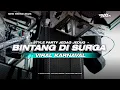Download Lagu DJ BINTANG DI SURGA STYLE PARTY JEDAG JEDUG MENGKANE