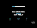 Blue Suede Shoes by Elvis Presley - Karaoke video with lyrics (no lead vocal)
