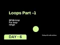 Python Day6 part 1 loops concept while loop for loop range python beginners Python