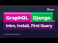 Grap L with Django - Intro Install and first query