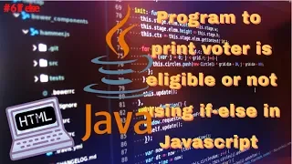 Javascript Program using if-else to check voter is eligible or not 2019 for ITI DCA BCA student