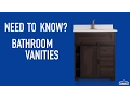 Need to Know - Bathroom Vanities