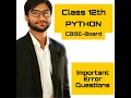 Class 12th Board Error Finding Questions with proper explanation very Important