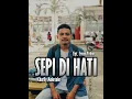 Download Lagu SEPI DI HATI - Cipt. Erwin Yakob - CHARLLY MAKETAKE - Cover