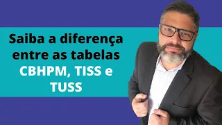 Saiba a diferença entre as tabelas CBHPM, TISS e TUSS