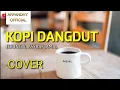 KOPI DANGDUT (JEBUNG ft.ASRAF JAMAL) COVER