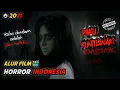 Alur Cerita Film HORROR INDONESIA || PAKU KUNTILANAK. Balas Dendam Adalah Jalan Hantuku!!