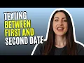 Texting Between The First And Second Date