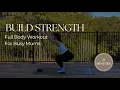 WEEK 2 CLASS 1 BUILD STRENGTH 20-Min Full Body Workout for Busy Mums