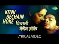 Lagu Kitni Bechain Hoke - (lyrics) | Kasoor | Alka Yagnik, Udit Narayan | Nadeem-Shravan | Hindi Song