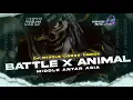 Download Lagu DJ BATTLE OGROK OGROK ANIMAL • MIDDLE ANTAR ASIA 
