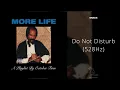 Drake - Do Not Disturb (528Hz)