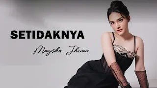 maysha jhuan setidaknya lirik lagu