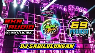 dj sabilulungan 69 projects terbaru bkr audio 2020