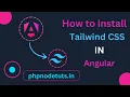 How to install Tailwind CSS in Angular Angular Tutorial Angular for Beginner Tailwind CSS