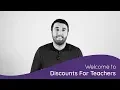 Teachers Welcome to Your New Discounts Scheme