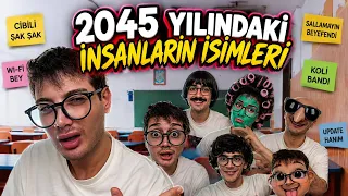2045 Yılındaki İnsanların İsimleri Yeni Part 4