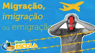 Migração, imigração ou emigração - Brasil Escola